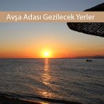 Avşa Adası Gezilecek Yerler